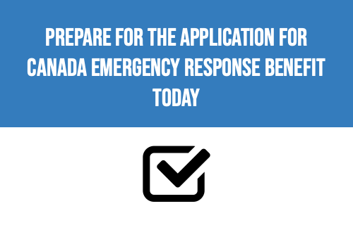 Accepting Applications starting April 6th – Canada Emergency Response Benefit (CERB)