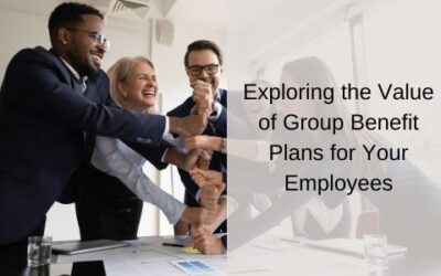 Exploring the Value of Group Benefit Plans for Your Employees