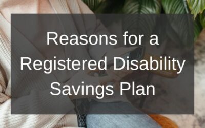 Reasons for a Registered Disability Savings Plan