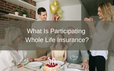 What Is Participating Whole Life Insurance?